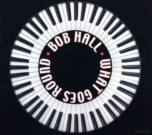 Bob Hall: What Goes Round [CD]