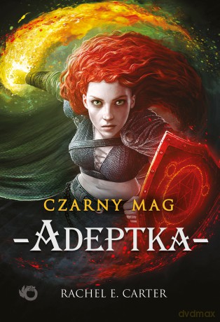 Adeptka czarny mag (Tom 2) - Rachel E. Carter [KSIĄŻKA]