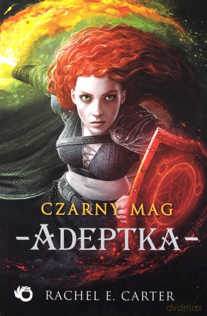 Adeptka czarny mag (Tom 2) - Rachel E. Carter [KSIĄŻKA]