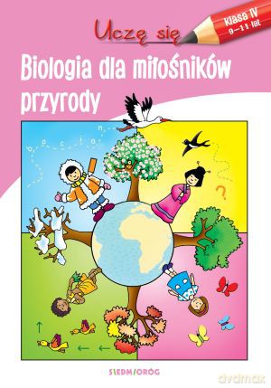 Biologia dla miłośników przyrody. Uczę się [KSIĄŻKA]