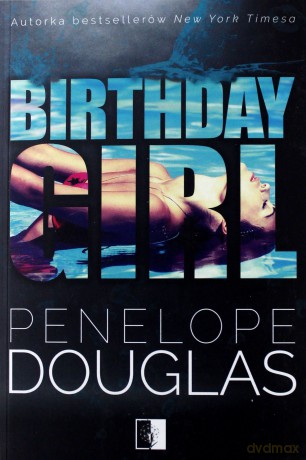 Birthday Girl - Penelope Douglas [KSIĄŻKA]