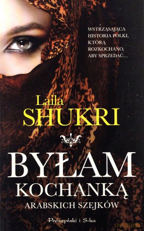 Byłam kochanką arabskich szejków (pocket) - Laila Shukri [KSIĄŻKA]