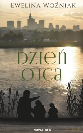 Dzień ojca - Ewelina Woźniak [KSIĄŻKA]