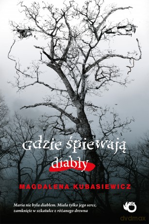 Gdzie śpiewają diabły - Magdalena Kubasiewicz [KSIĄŻKA]