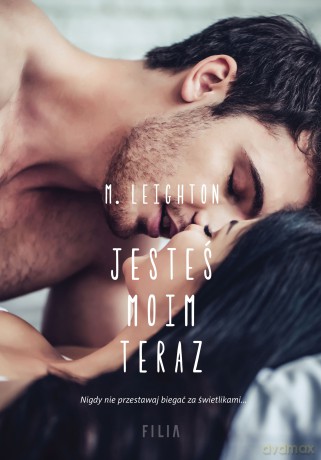 Jesteś moim teraz - M. Leighton [KSIĄŻKA]