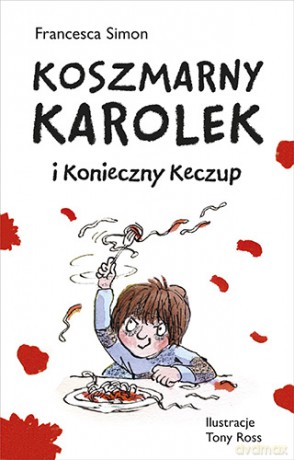 Koszmarny Karolek i konieczny keczup - Francesca Simon [KSIĄŻKA]