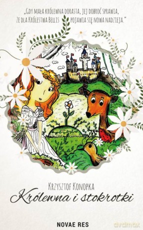 Królewna i stokrotki - Krzysztof Konopka [KSIĄŻKA]