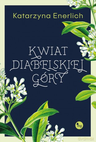 Kwiat Diabelskiej Góry - Katarzyna Enerlich [KSIĄŻKA]