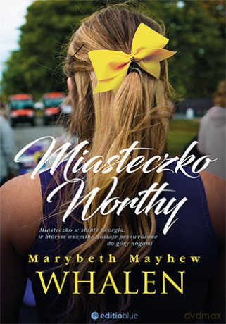 Miasteczko Worthy - Marybeth Mayhew Whalen [KSIĄŻKA]
