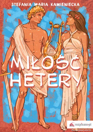 Miłość Hetery - Stefania Maria Kamieniecka [KSIĄŻKA]