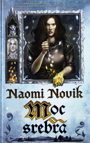 Moc srebra - Naomi Novik [KSIĄŻKA]