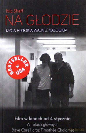 Na głodzie. Moja historia walki z nałogiem Tweak growing up on methamphetamines - Nic Sheff [KSIĄŻKA]