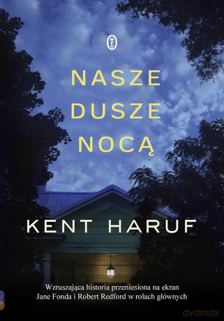 Nasze dusze nocą - Kent Haruf [KSIĄŻKA]