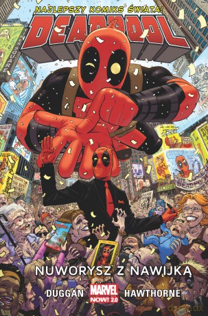 Nuworysz z nawijką. Deadpool (Tom 1) - Gerry Duggan, Mike Hawthon [KOMIKS]