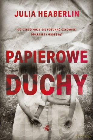Papierowe duchy - Julia Heaberlin [KSIĄŻKA]