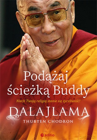 Podążaj ścieżką Buddy - Dalajlama, Thubten Chodron [KSIĄŻKA]