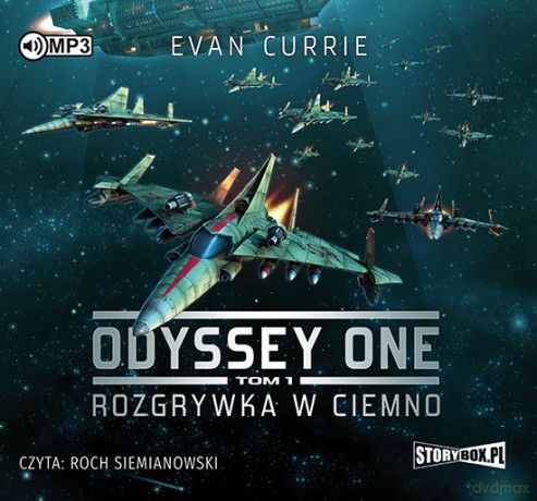 Rozgrywka w ciemno. Odyssey One (Tom 1) - Evan Currie [AUDIOBOOK]