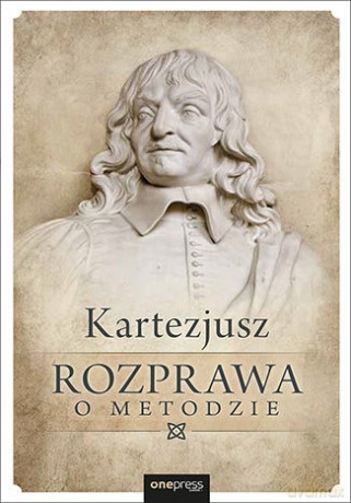 Rozprawa o metodzie - Kartezjusz [KSIĄŻKA]