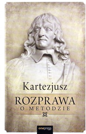 Rozprawa o metodzie - Kartezjusz [KSIĄŻKA]