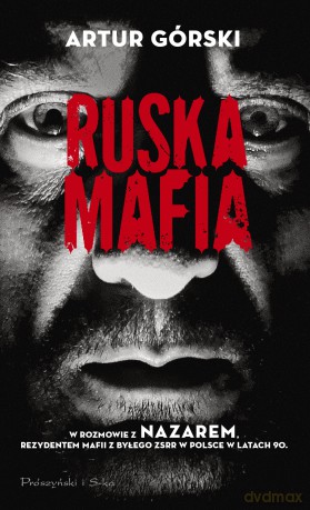 Ruska mafia - Artur Górski [KSIĄŻKA]