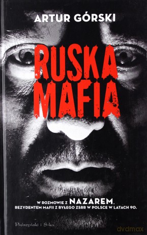 Ruska mafia - Artur Górski [KSIĄŻKA]
