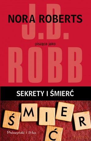 Sekrety i śmierć - J.D Robb [KSIĄŻKA]