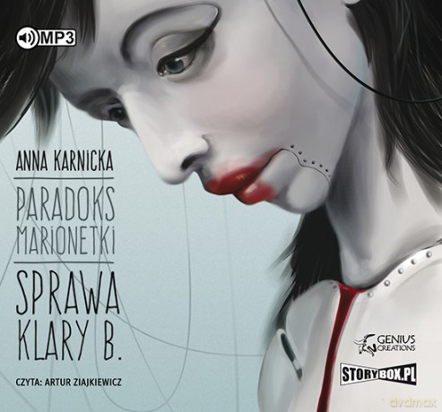 Sprawa Klary B. Paradoks marionetki (Tom 1) - Anna Karnicka [AUDIOBOOK]
