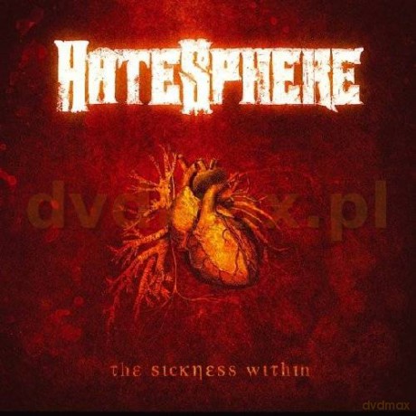 Hatesphere:  The Sickness Within [CD]