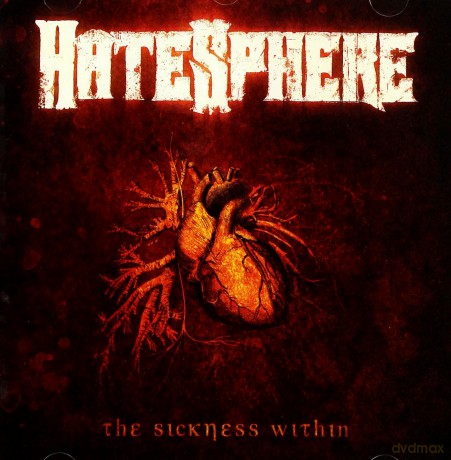 Hatesphere:  The Sickness Within [CD]