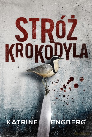 Stróż krokodyla - Katrine Engberg [KSIĄŻKA]