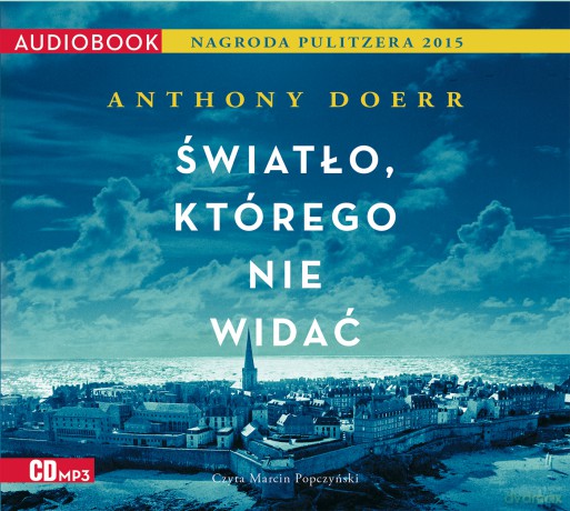 Światło, którego nie widać - Anthony Doerr [AUDIOBOOK]