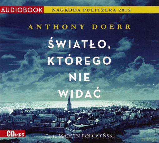 Światło, którego nie widać - Anthony Doerr [AUDIOBOOK]