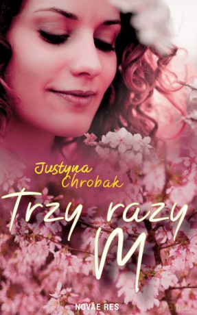 Trzy razy M - Justyna Chrobak [KSIĄŻKA]