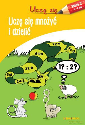 Uczę się mnożyć i dzielić [KSIĄŻKA]