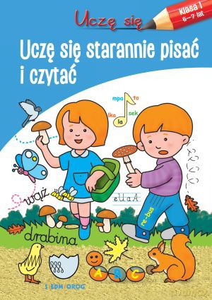 Uczę się starannie czytać i pisać [KSIĄŻKA]