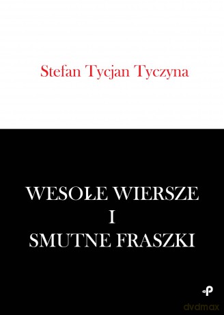 Wesołe wiersze i smutne fraszki - Stefan Tycjan Tyczyna [KSIĄŻKA]