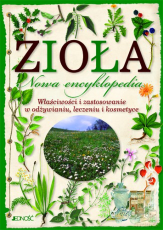 Zioła. Nowa encyklopedia - Paola Mancini, Barbara Polettini [KSIĄŻKA]