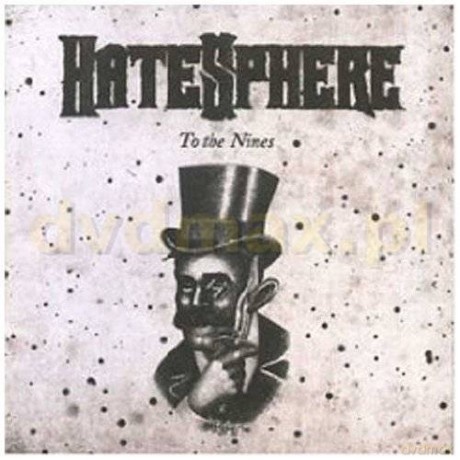 Hatesphere:  To The Nines [CD]