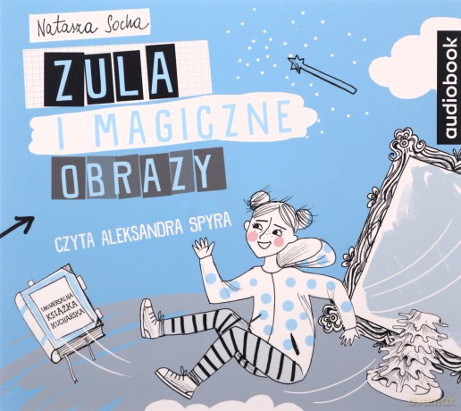 Zula i magiczne obrazy. Czarodziejka Zula - Natasza Socha [AUDIOBOOK]