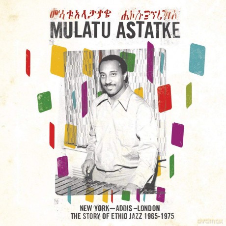 Mulatu Astatke: New York Addis London The Story Of Ethio Jazz 1965-1975 [CD]