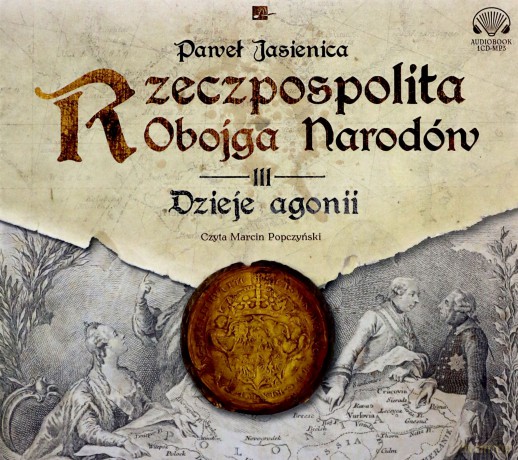 Rzeczpospolita obojga narodów. Dzieje agonii - Paweł Jasienica [AUDIOBOOK]