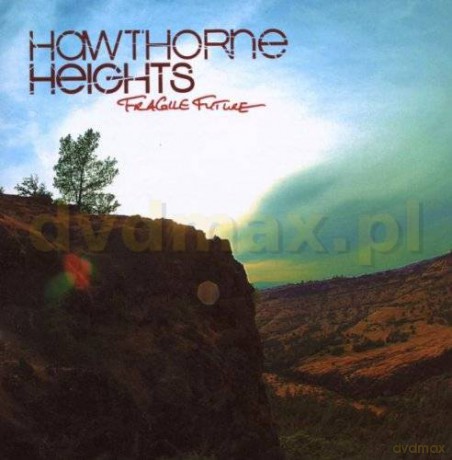 Hawthorne Heights: Fragile Future [CD]