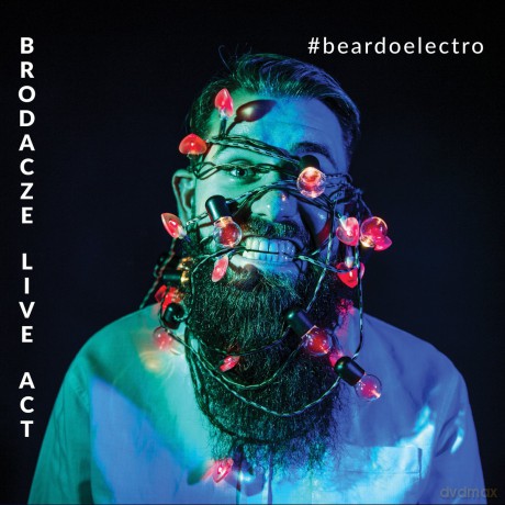Brodacze Live Act: #Beardoelectro [CD]