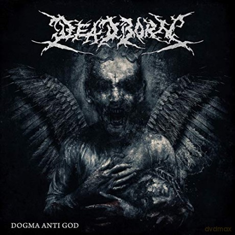 Deadborn: Dogma Anti God [CD]