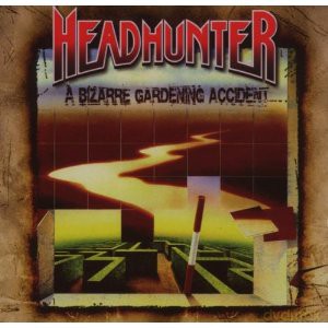 Headhunter: A Bizarre Gardening Accident [CD]