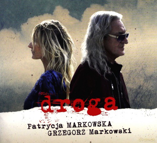 Patrycja Markowska & Grzegorz Markowski: Droga [CD]
