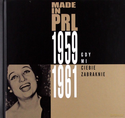 Made in PRL 1959-1961: Gdy mi ciebie zabraknie (digibook) [CD]
