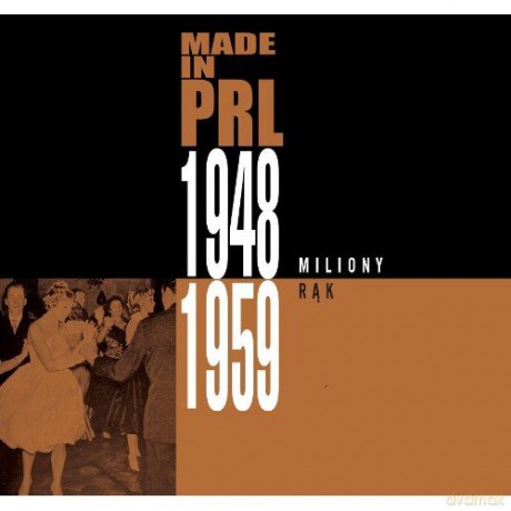 Made in PRL 1948-1959: Miliony rąk (digibook) [CD]