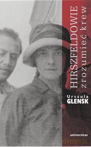 Hirszfeldowie. Zrozumieć krew - Urszula Glensk [KSIĄŻKA]