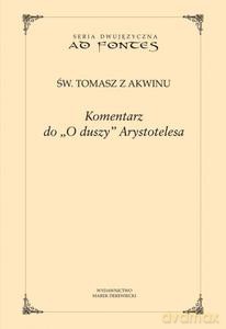 Komentarz do "O duszy" Arystotelesa - Tomasz z Akwinu Św. [KSIĄŻKA]